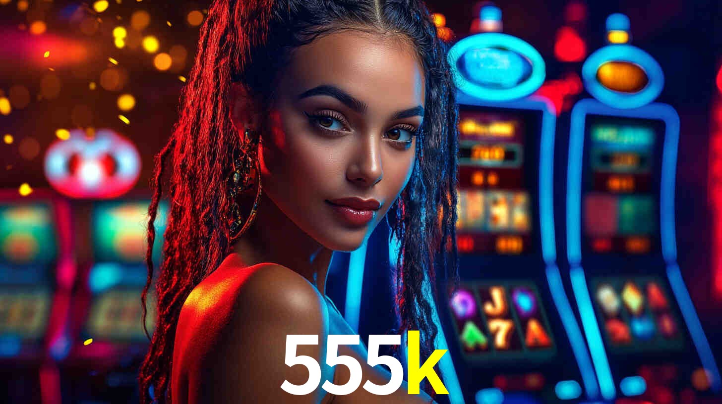 A Popularidade dos Caça-Níqueis no 555k